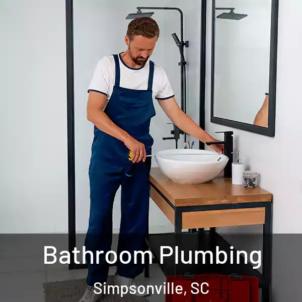  Bathroom Plumbing Simpsonville, SC