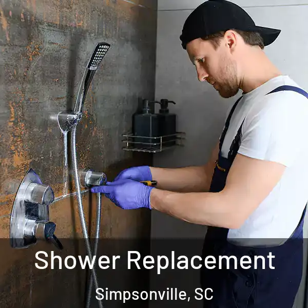  Shower Replacement Simpsonville, SC